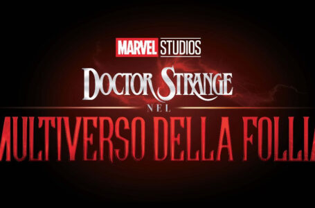 Doctor Strange nel Multiverso della Follia: Trailer e poster ufficiali