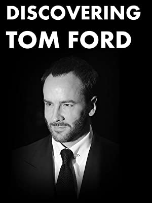 DISCOVERING TOM FORD