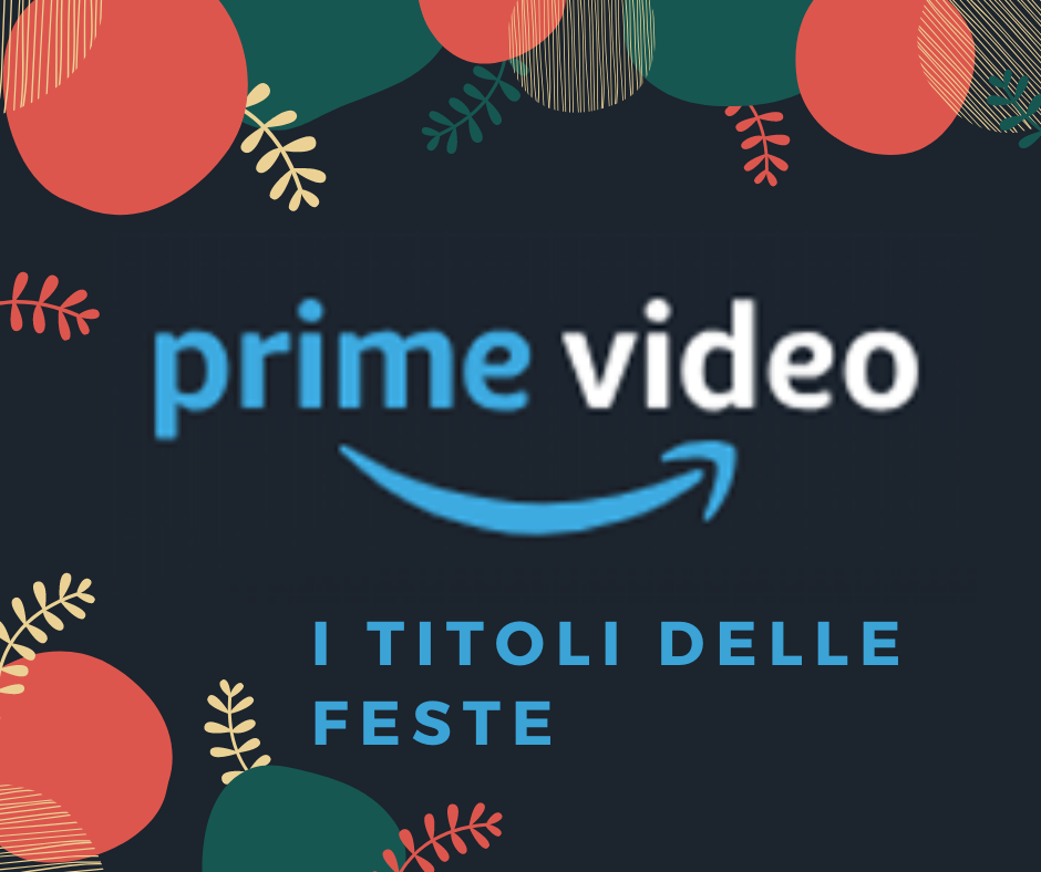 Tutti i Film disponibili su Amazon Prime Video per le festività natalizie 2020