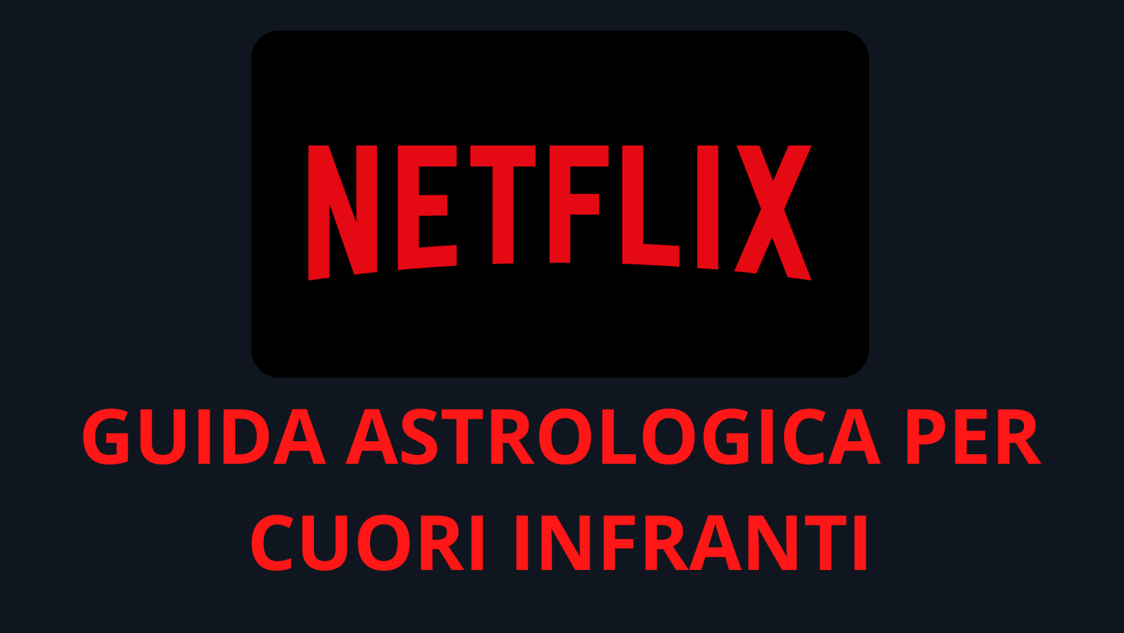 Guida astrologica per cuori infranti: Netflix annuncia l'inizio delle riprese