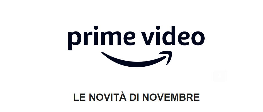 Amazon Prime Video: Le novità del mese di Novembre 2021