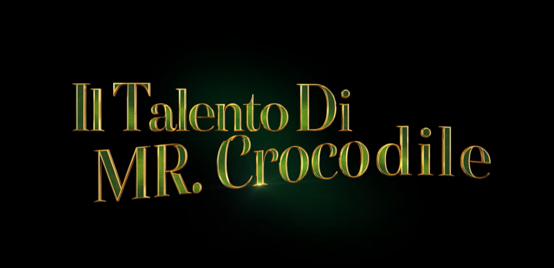 Il Talento di Mr. Crocodile: Ecco il teaser TRAILER ufficiale