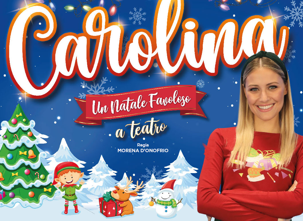 Carolina Benvenga, Un Natale Favoloso...a teatro