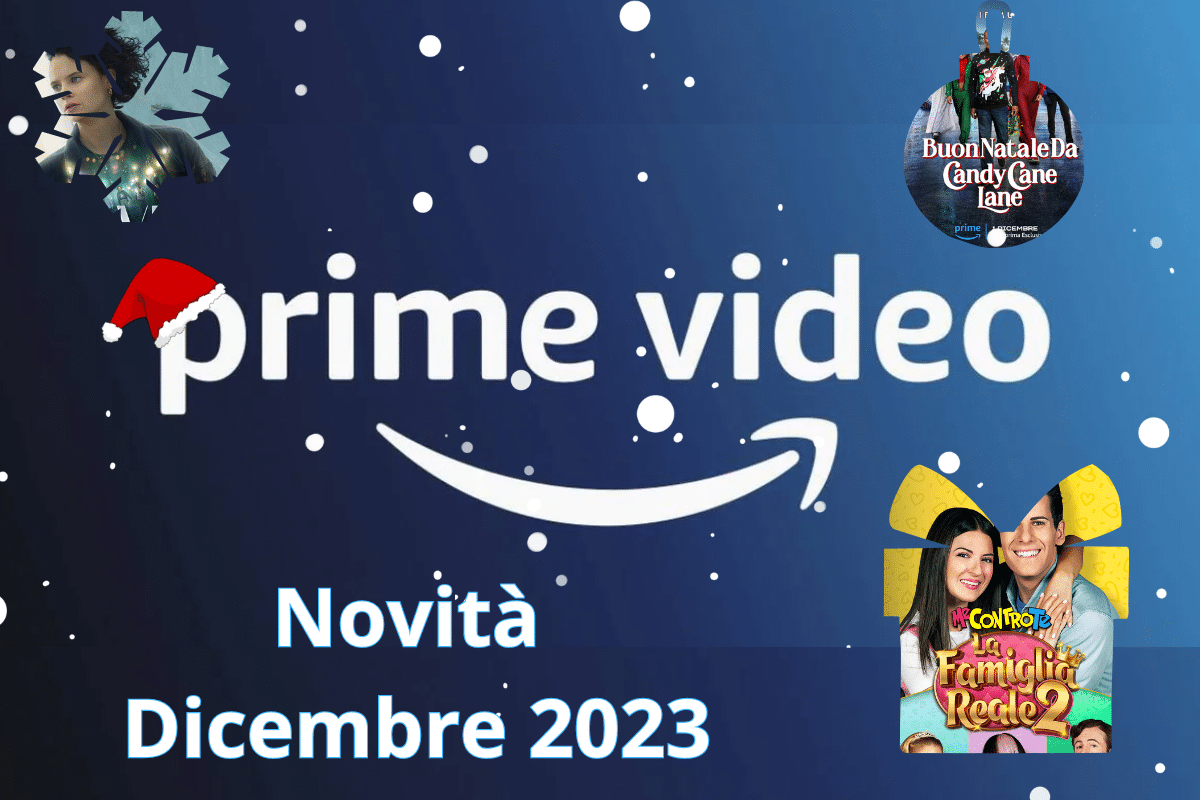 Prime Video: Le novità del mese di Dicembre 2023