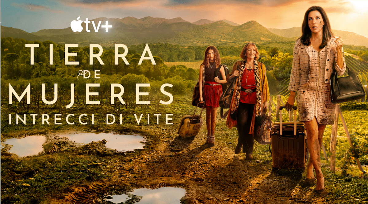 Tierra de mujeres - Intrecci di vite: Dal 26 Giugno su Apple TV+ la dramedy interpretata e prodotta da Eva Longoria