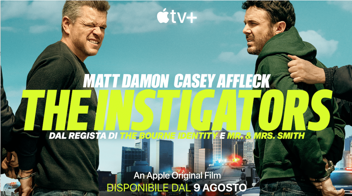 The Instigators: Il film con Matt Damon e Casey Affleck, dal 9 agosto su Apple TV+ | TRAILER