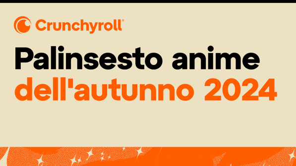 CRUNCHYROLL: Tutti gli anime in arrivo questo autunno