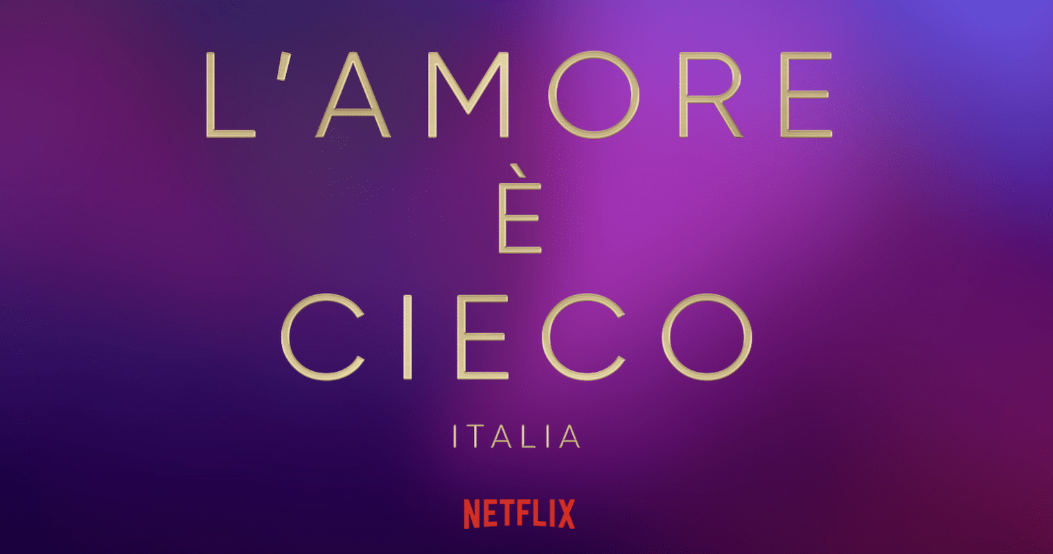 L'amore è cieco italia netflix