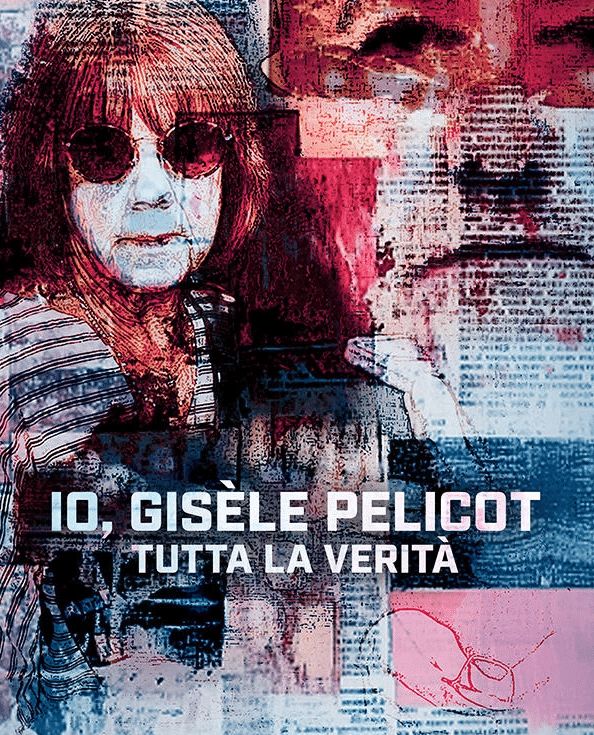 "IO, GISÈLE PELICOT – TUTTA LA VERITÀ": Da oggi 7 marzo, in esclusiva su discovery+
