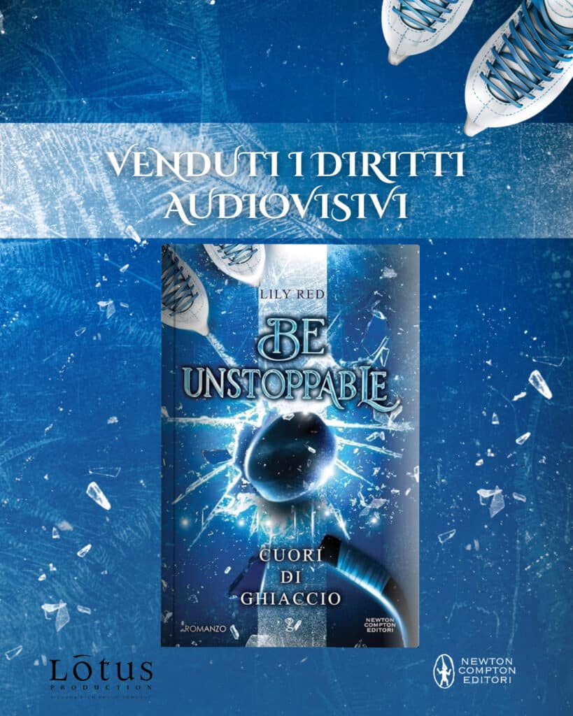 Cuori di ghiaccio di Lily Red, Lotus Production acquisisce i diritti del romanzo della serie Be Unstoppable