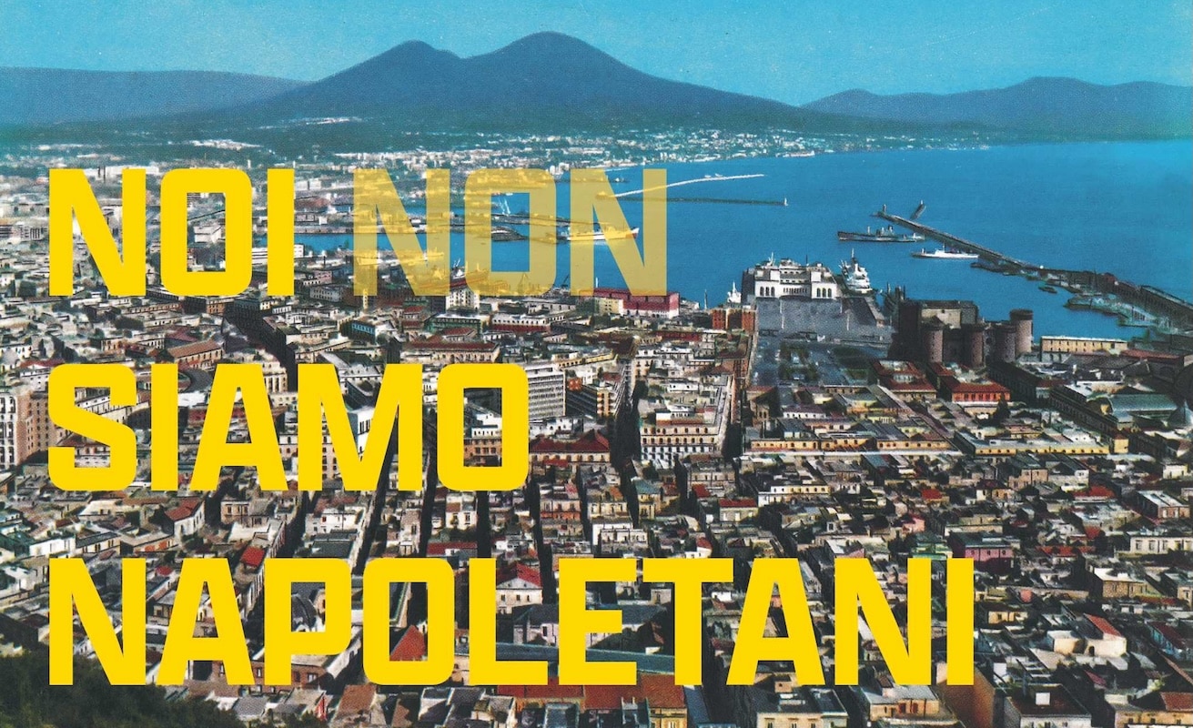 noi non siamo napoletani