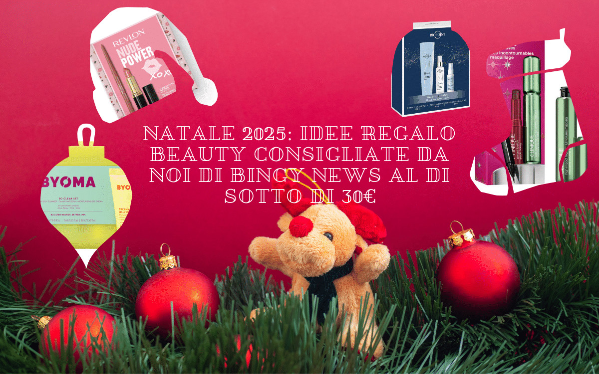 Natale 2025: Idee regalo Beauty consigliate da noi di Bingy News al di sotto di 30€