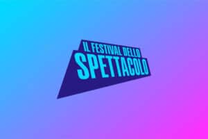 Il Festival dello Spettacolo torna a Milano con la seconda edizione dal 6 all’8 novembre